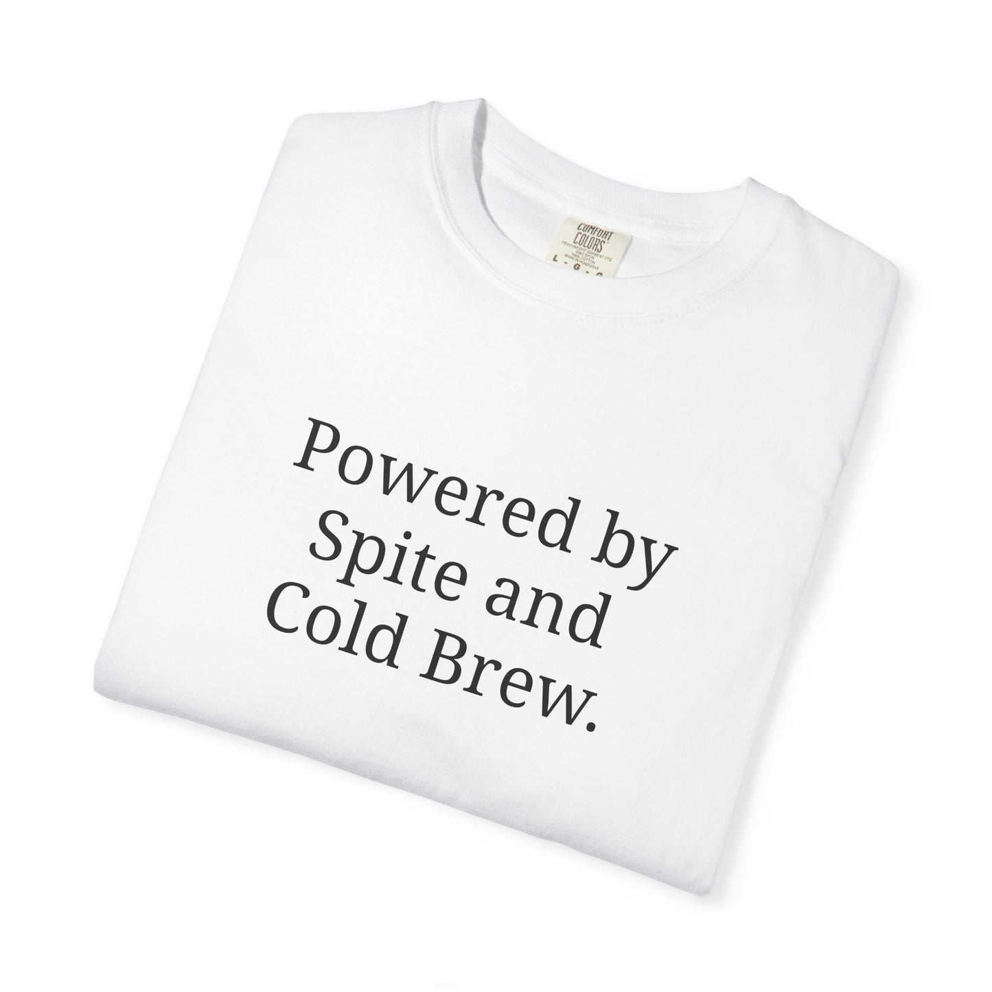 Powered by Spite and Cold Brew.
