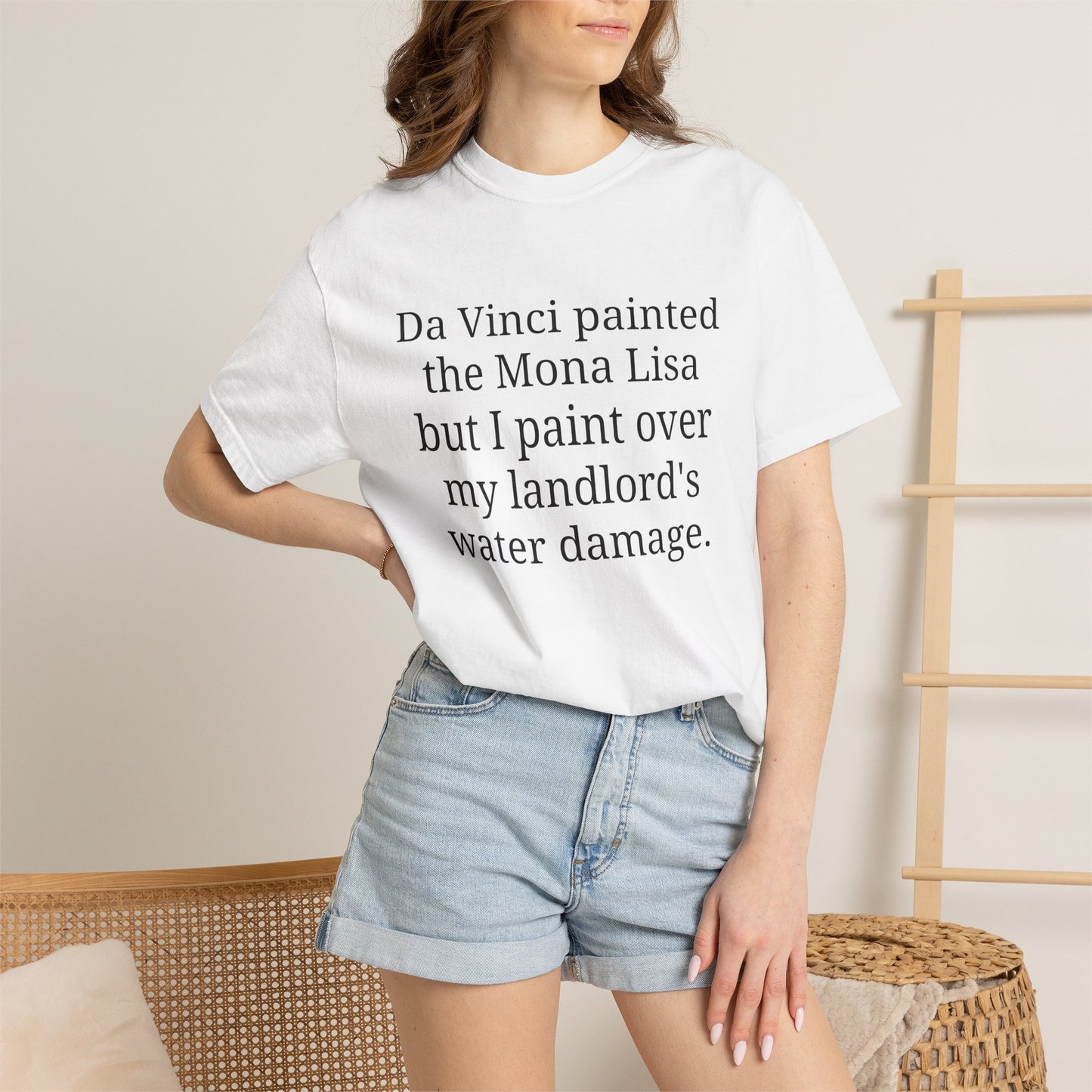 Da Vinci painted the Mona Lisa but I paint over my landlord's water damage.